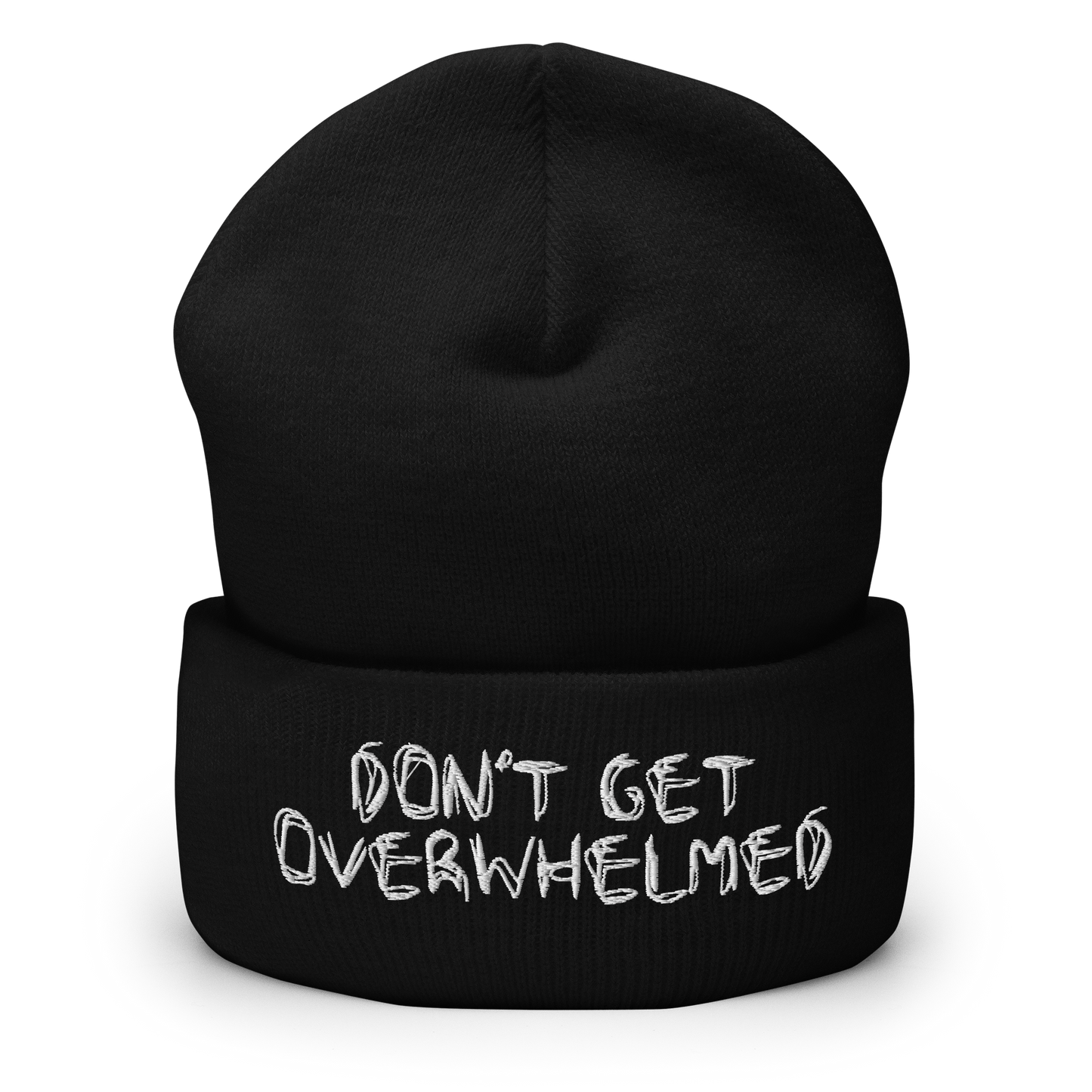 Don't Get Overwhelmed Cuffed Beanie